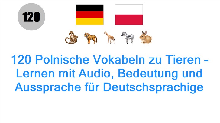 120 Polnische Vokabeln zu Tieren – Lernen mit Audio, Bedeutung und Aussprache für Deutschsprachige
